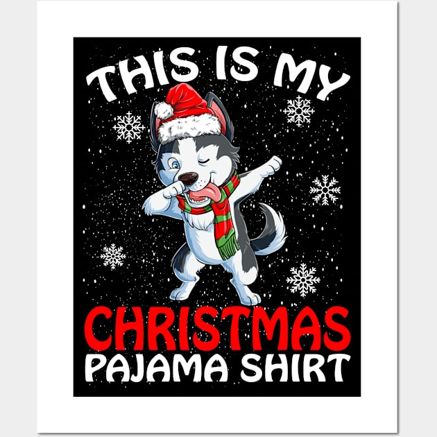 This is my Christmas Pajama Shirt Siberian Husky Wall Art by intelus